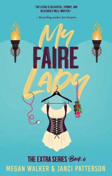 My Faire Lady (The Extra Series Book 6) Read online