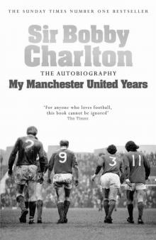 My Manchester United Years: The Autobiography Read online