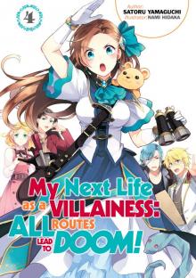 My Next Life as a Villainess: All Routes Lead to Doom!, Volume 4 Read online