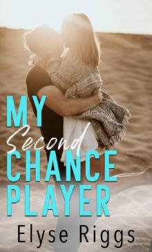 My Second Chance Player: A Romantic Comedy (Beaky Tiki Series Book 2) Read online