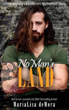 No Man's Land: A Rebel Wayfarers MC & Incoherent MC Crossover Novel Read online