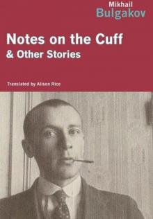 Notes on the Cuff and Other Stories Read online