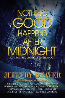 Nothing Good Happens After Midnight: A Suspense Magazine Anthology Read online