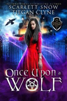 Once Upon A Wolf: A Dark Academy Reverse Harem Bully Romance (Everafter Academy Book 1) Read online