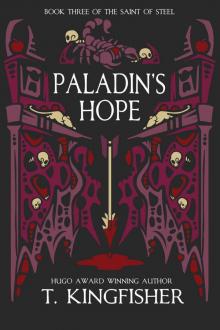 Paladin’s Hope: Book Three of the Saint of Steel Read online