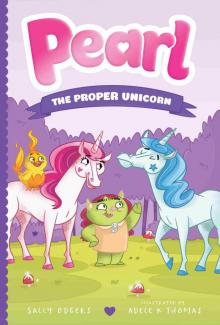 Pearl the Proper Unicorn Read online