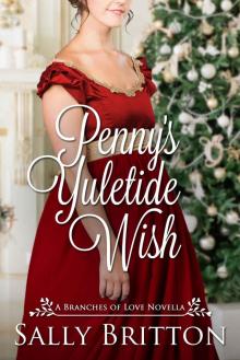 Penny's Yuletide Wish: A Regency Romance Novella (Branches of Love Book 7) Read online