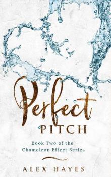 Perfect Pitch (The Chameleon Effect Book 2) Read online
