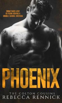 Phoenix (The Colton Cousins Book 1) Read online