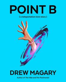 Point B (a teleportation love story) Read online