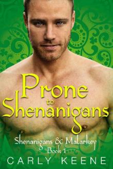 Prone to Shenanigans: A Short, Sweet, Steamy Instalove Curvy Girl Romance (Shenanigans & Malarkey Book 1) Read online