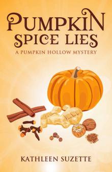 Pumpkin Spice Lies: A Pumpkin Hollow Mystery, book 16 Read online