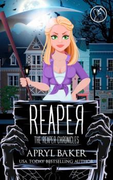 Reaper (The Reaper Chronicles Book 1) Read online