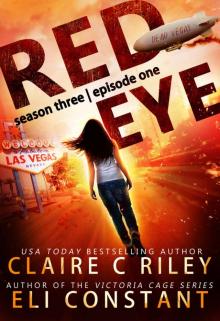 Red Eye: Season Three, Episode One: An Armageddon Zombie Survival Thriller Read online