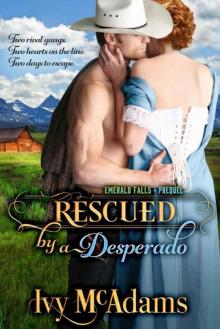 Rescued By A Desperado: Prequel Novella (Emerald Falls Book 0) Read online