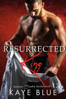 Resurrected King (Ruthless Bratva Brotherhood Book 2) Read online