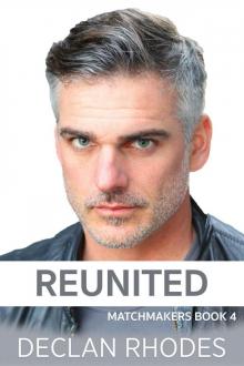 Reunited: Matchmakers Book 4 Read online