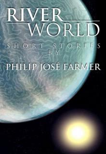 Riverworld Short Stories Read online