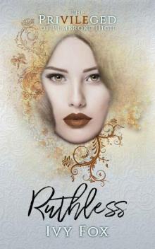 Ruthless (The Privileged of Pembroke High #4) Read online