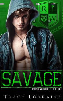 SAVAGE: A Dark High School Bully Romance (Rosewood High Book 3)