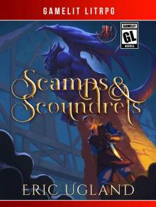 Scamps & Scoundrels: A LitRPG/Gamelit Adventure (The Bad Guys Book 1) Read online