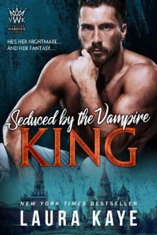 Seduced by the Vampire King (Vampire Warrior Kings Book 2) Read online