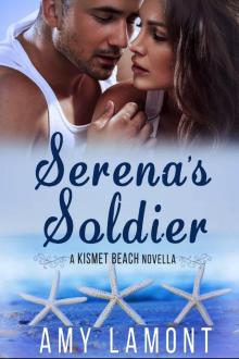 Serena's Soldier: A Kismet Beach Novella Read online