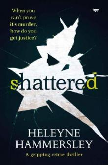 Shattered: a gripping crime thriller Read online