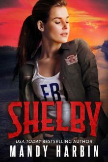Shelby: A Forbidden FBI Bad Boy Romance (The Bang Shift Book 4) Read online