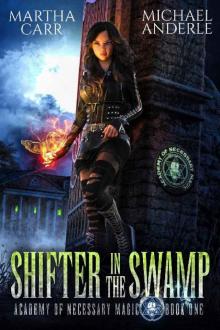 Shifter In The Swamp (Academy of Necessary Magic Book 1)