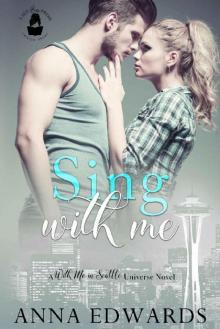 Sing With Me: A With Me In Seattle Universe Novel Read online