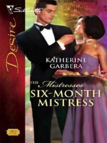 Six-Month Mistress (The Mistresses Book 2) Read online