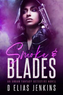 SMOKE AND BLADES Read online