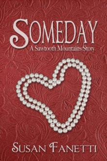 Someday (Sawtooth Mountains Stories Book 2) Read online