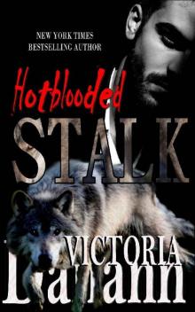 Stalk (Hotblooded Book 1) Read online
