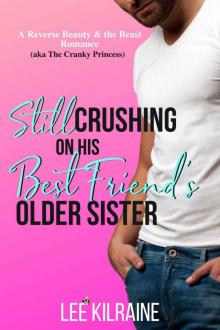 Still Crushing on His Best Friend’s Older Sister: Cates Brothers # 2 Read online