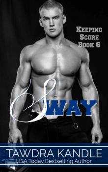 Sway (Keeping Score Book 6) Read online