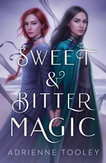 Sweet & Bitter Magic Read online