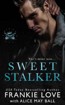 Sweet Stalker: A Mafia Romance (The Dirty Kings of Vegas Book 1)