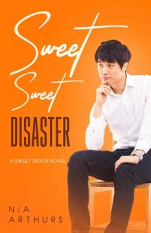 Sweet, Sweet Disaster: An AMBW Romance (Sweet Treats Book 2) Read online