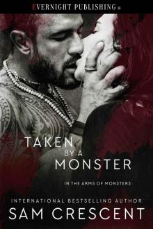 Taken by a Monster (In the Arms of Monsters Book 2) Read online