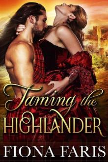 Taming the Highlander: Scottish Medieval Highlander Romance Novel Read online