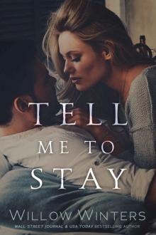 Tell Me To Stay Read online