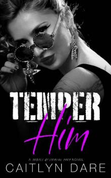 Temper Him: A Dark High School Romance (Rebels at Sterling Prep Book 6) Read online