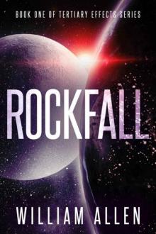 Tertiary Effects Series | Book 1 | Rockfall Read online