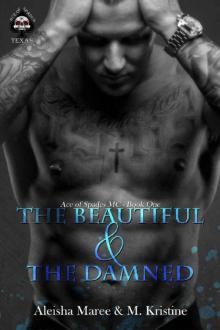 The Beautiful and The Damned: Ace of Spades MC- Book One