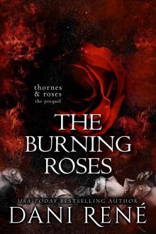 The Burning Roses: Thornes & Roses: The Prequel Read online