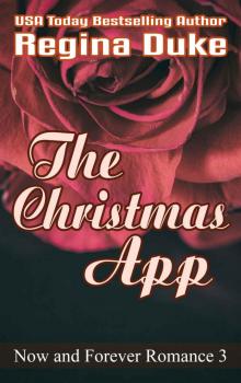 The Christmas App (Now and Forever Romance Book 3) Read online