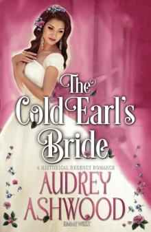 The Cold Earl's Bride: A Historical Regency Romance Read online