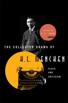 The Collected Drama of H L Mencken Read online